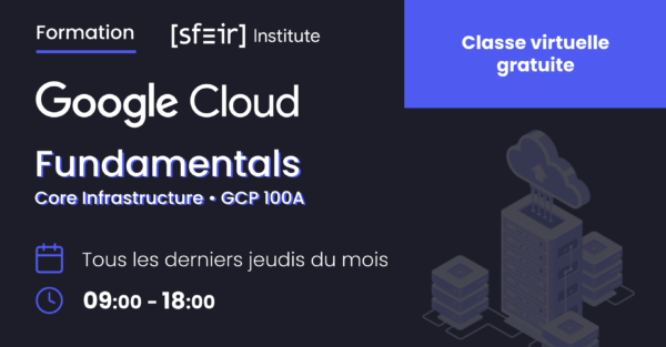 Formation gratuite - Google Cloud Infra